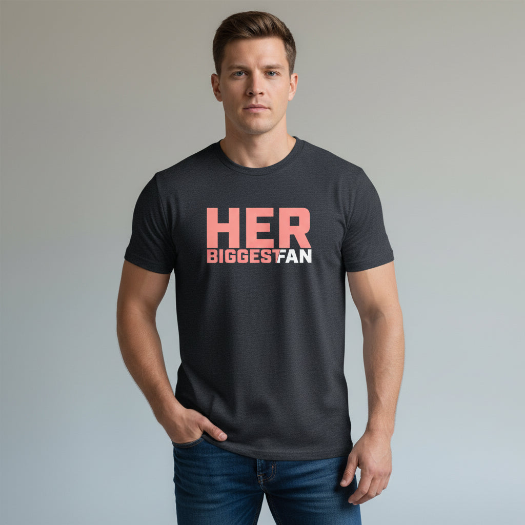 Her Biggest Fan T-shirt