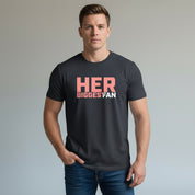 Her Biggest Fan T-shirt